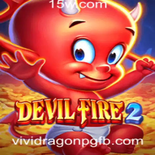 Explorando o Mundo de DevilFire2: Uma Nova Era de Aventuras Fantásticas